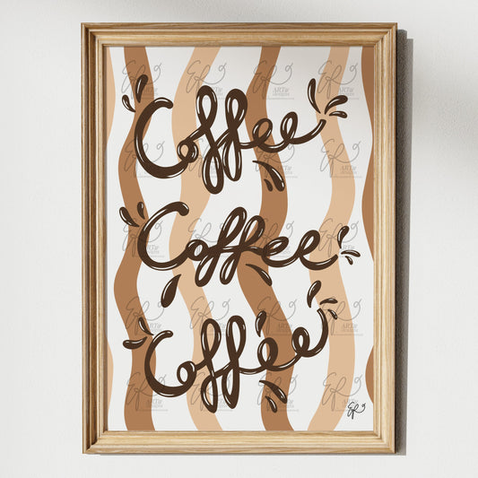 Coffee, Coffee, Coffee Art Print