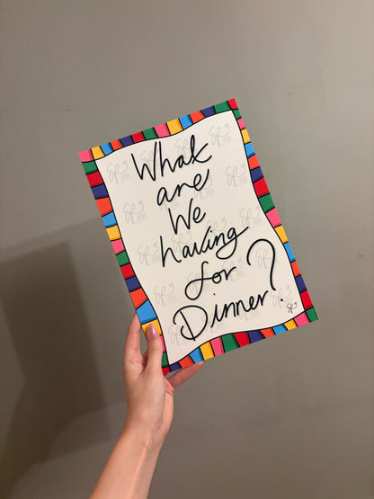 What are we having for Dinner? Art Print
